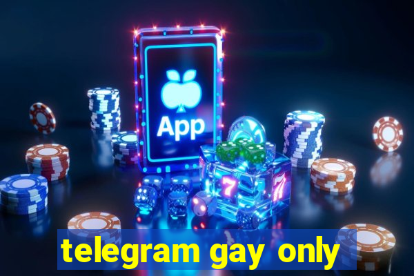 telegram gay only